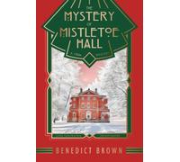 The Mystery of Mistletoe Hall: A Standalone 1920s Christmas Mystery
