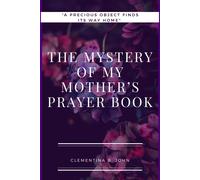 The Mystery Of My Mother's Prayer Book: A Precious Object Finds Its Way To Me