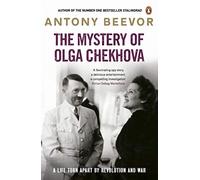 The Mystery of Olga Chekhova: A Life Torn Apart By Revolution And War