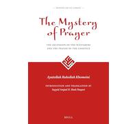 The Mystery of Prayer: The Ascension of the Wayfarers and the Prayer of the Gnostics