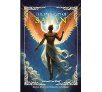 The Mystery of Satan: Book 4: Believing Warriors In Combat