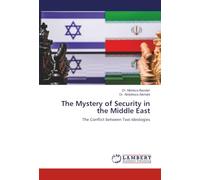 The Mystery of Security in the Middle East: The Conflict between Two Ideologies
