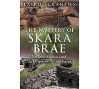 The Mystery of Skara Brae by Laird Scranton Laird Scranton, (Auteur)