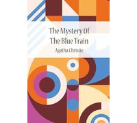 The Mystery Of The Blue Train-A Hercule Poirot Mystery (with Author bio)