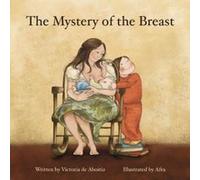 The Mystery of the Breast Victoria De Aboitiz (Auteur)