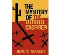 The Mystery Of The Buried Crosses