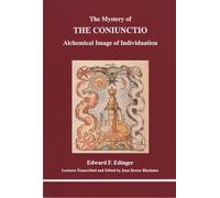 The Mystery of the Coniunctio: Alchemical Image of Individuation