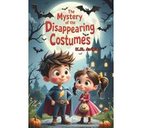The Mystery of the Disappearing Costumes: Mysterious & Adventurous Picture Book for Kids 3-5| 5 Min Read-Aloud Storybook with Activities - Coloring, Silly Jokes, Poems & more Family Fun