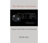 The Mystery of the Earth : Essays in the Time of Coronavirus Stephen Graham Jones (Auteur)