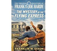 The Mystery of the Flying Express (Hardy Boys #20)