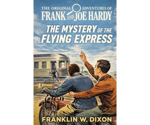 The Mystery of the Flying Express (Hardy Boys #20)