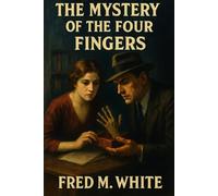 The Mystery of the Four Fingers: Original Version
