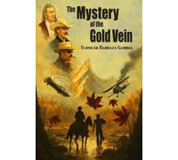 The Mystery of the Gold Vein