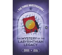 The Mystery of the Labyrinthian Legacy (New Three Investigators)