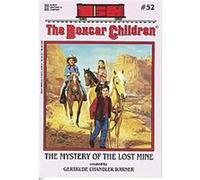The Mystery of the Lost Mine, The Boxcar Children Mysteries Series Gertrude Chandler Warner (Auteur)