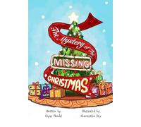 The Mystery of the Missing Christmas: A Beginner Chapter Book - Detective Story for Children