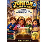 The Mystery of the Missing Explorers Star: An Interactive Mystery Adventure for Young Detectives Ages 6-10 | Observation, Logic Puzzles, Evidence ... & Maze | Junior Detective Academy Series