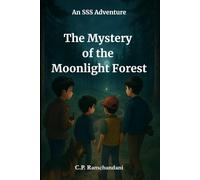 The Mystery of The Moonlight Forest: An SSS Adventure