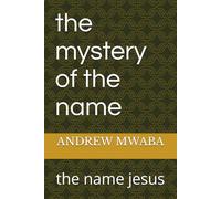 the mystery of the name: the name jesus