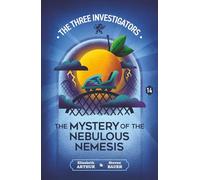 The Mystery of the Nebulous Nemesis (New Three Investigators)
