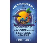 The Mystery of the Nebulous Nemesis (New Three Investigators)