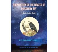 The Mystery of The Pirates of Discovery Bay: second book in the series