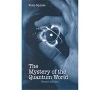 The Mystery of the Quantum World Euan Squires (Auteur)