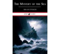 The Mystery of the Sea: Classic Literature (Annotated)