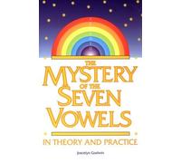 The Mystery Of The Seven Vowels In Theory And Practice