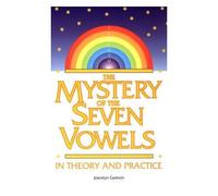 The Mystery Of The Seven Vowels In Theory And Practice