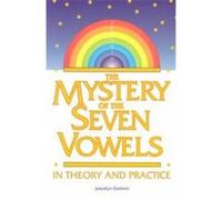 The Mystery of the Seven Vowels Joscelyn Godwin (Auteur)