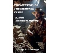 The Mystery of The Shawnee Caves
