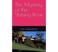 The Mystery Of The Shining Brow (The Woodstock Irregulars)