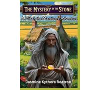 The Mystery of the Stone: A Mikah The Manticore Adventure