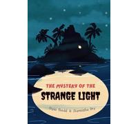 The Mystery of the Strange Light: A Beginner Chapter Book - Detective Story for Children