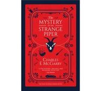 The Mystery of the Strange Piper by Charles E. McGarry Charles E. McGarry (Auteur)