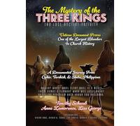 The Mystery of the Three Kings: The Lost Ancient Nativity