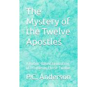 The Mystery of the Twelve Apostles: A Rubric-Based Evaluation of Why Jesus Chose Twelve