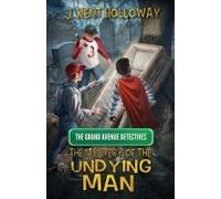 The Mystery Of The Undying Man