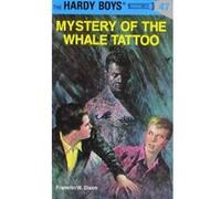 The Mystery of the Whale Tattoo, Hardy Boys Series Franklin W. Dixon (Auteur)