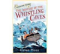 The Mystery of the Whistling Caves: Book 1