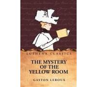 The Mystery Of The Yellow Room Paperback Book By Gaston Leroux