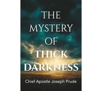 The Mystery of Thick Darkness