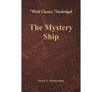 The Mystery Ship (World Classics, Unabridged)