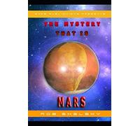 The Mystery That Is Mars
