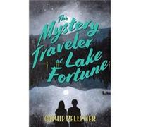 The Mystery Traveler at Lake Fortune by Cathie Pelletier Cathie Pelletier (Auteur)