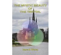 The Mystic Beauty of the Trefoil