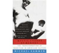 Michael G. Kammen (auteur) – The Mystic Chords of Memory – Vintage Books