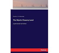 The Mystic Flowery Land