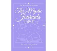 The Mystic Journals: Tarot: 60 Days of Guided Self-Discovery and Reflection